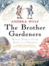 The Brother Gardeners (eBook): Botany, Empire and the Birth of an Obsession